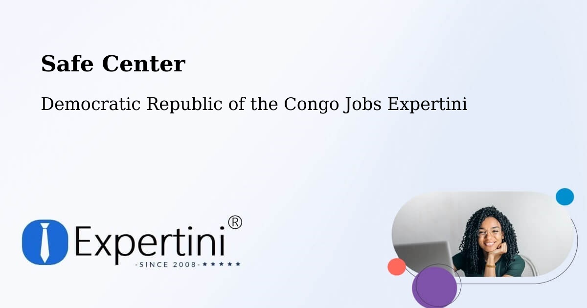 Safety Center – Buta - Democratic Republic of the Congo Jobs Expertini